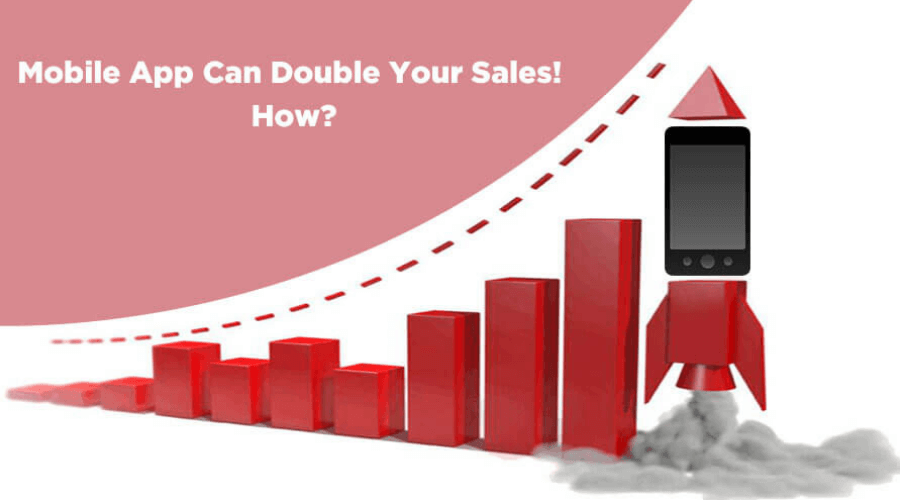 How Mobile App Can Double Your Sales?