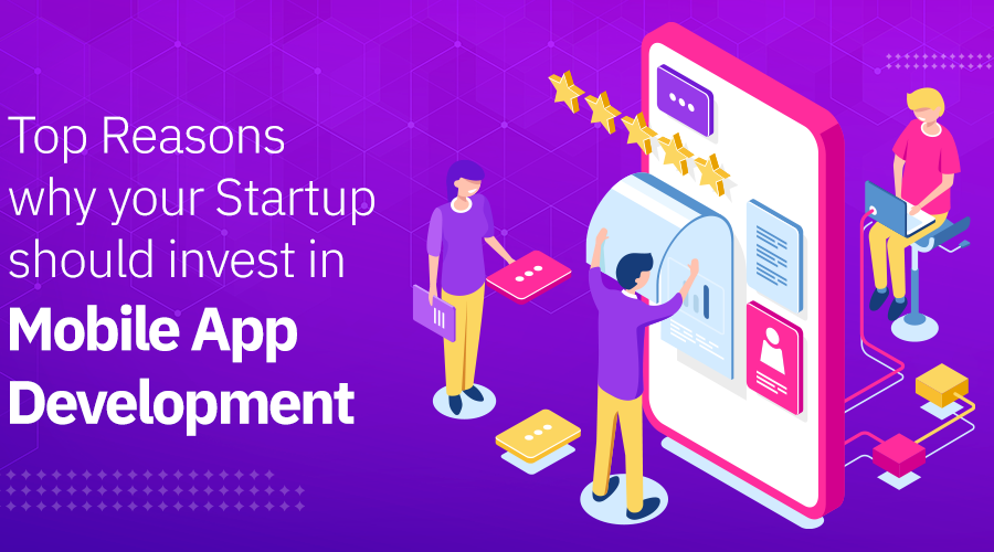 Why Startups Need Mobile Apps?